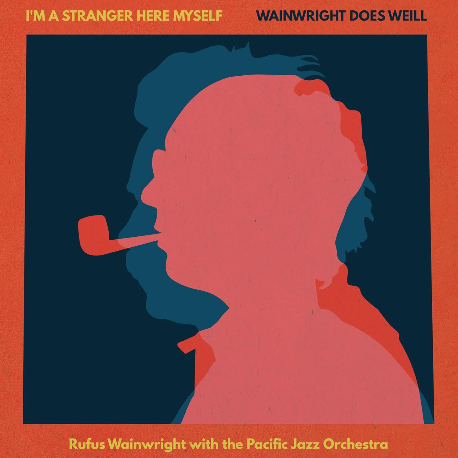 Rufus Wainwright - I’m A Stranger Here Myself - Wainwright Does Weill